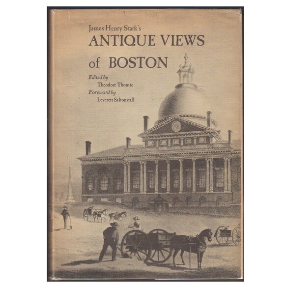 MA James Henry Stark's Antique Views of Boston, Theodore Thomte, 1967 - Picture 1 of 1